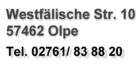 Westflische Str. 10, 57462 Olpe, Tel. 02761/838820